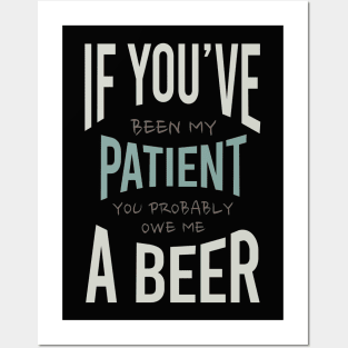 Funny Paramedic Saying Owe Me a Beer Posters and Art